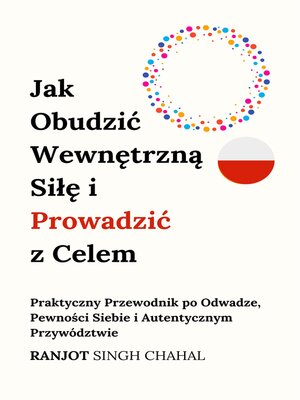 cover image of Jak Obudzić Wewnętrzną Siłę i Prowadzić z Celem